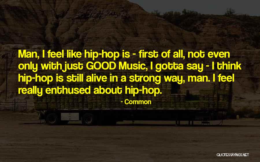 Feel Good Music Quotes By Common Feel Good Music Quotes By Common