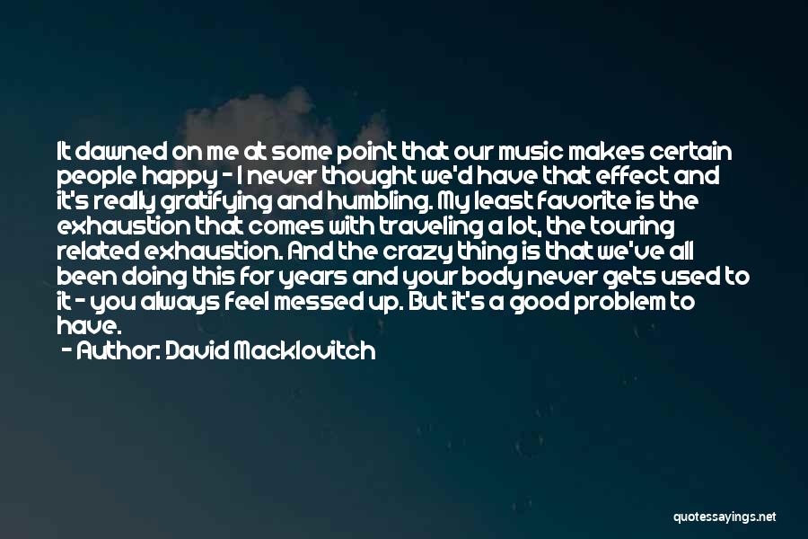Feel Good Music Quotes By David Macklovitch