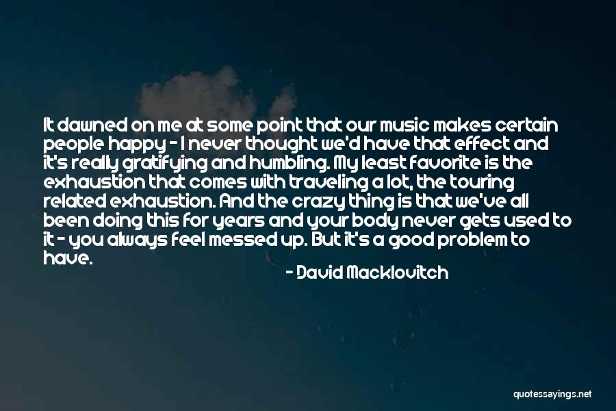 Feel Good Music Quotes By David Macklovitch