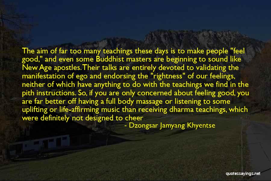 Feel Good Music Quotes By Dzongsar Jamyang Khyentse