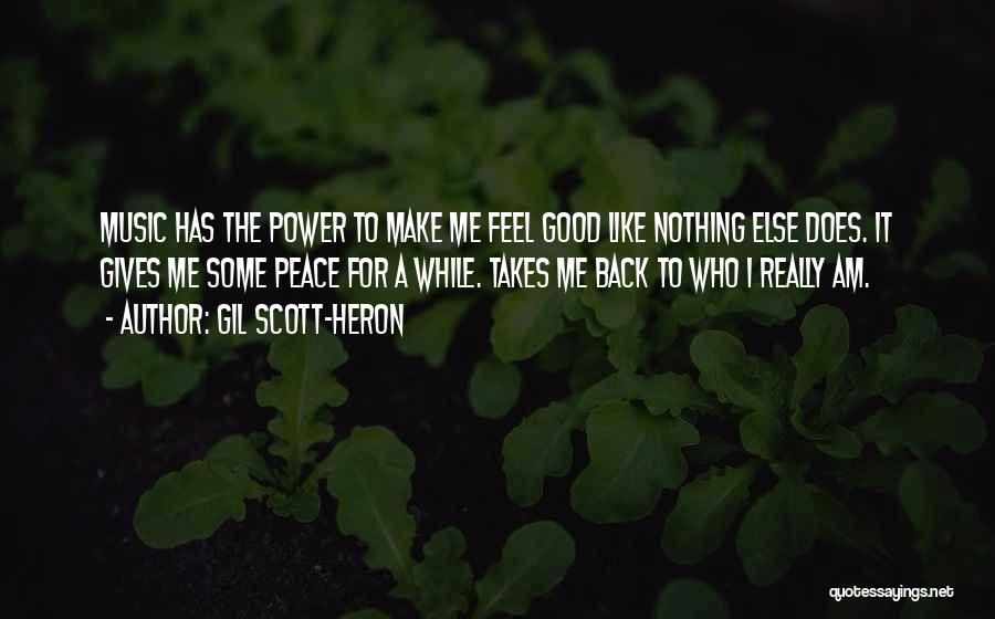 Feel Good Music Quotes By Gil Scott-Heron