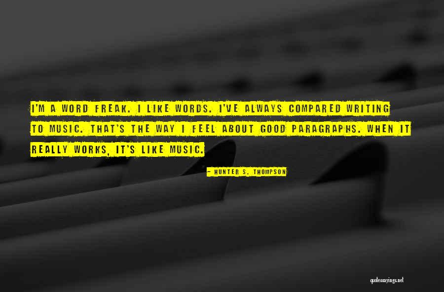 Feel Good Music Quotes By Hunter S. Thompson