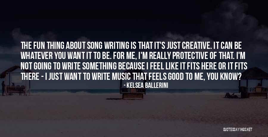Feel Good Music Quotes By Kelsea Ballerini Feel Good Music Quotes By Kelsea Ballerini
