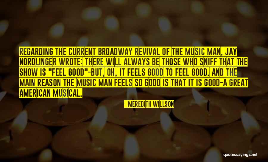Feel Good Music Quotes By Meredith Willson Feel Good Music Quotes By Meredith Willson