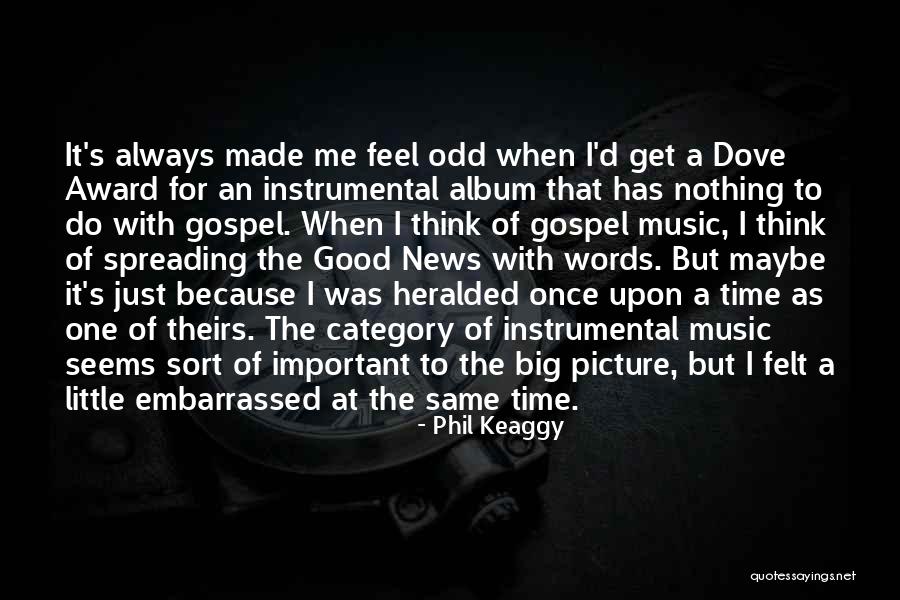 Feel Good Music Quotes By Phil Keaggy Feel Good Music Quotes By Phil Keaggy