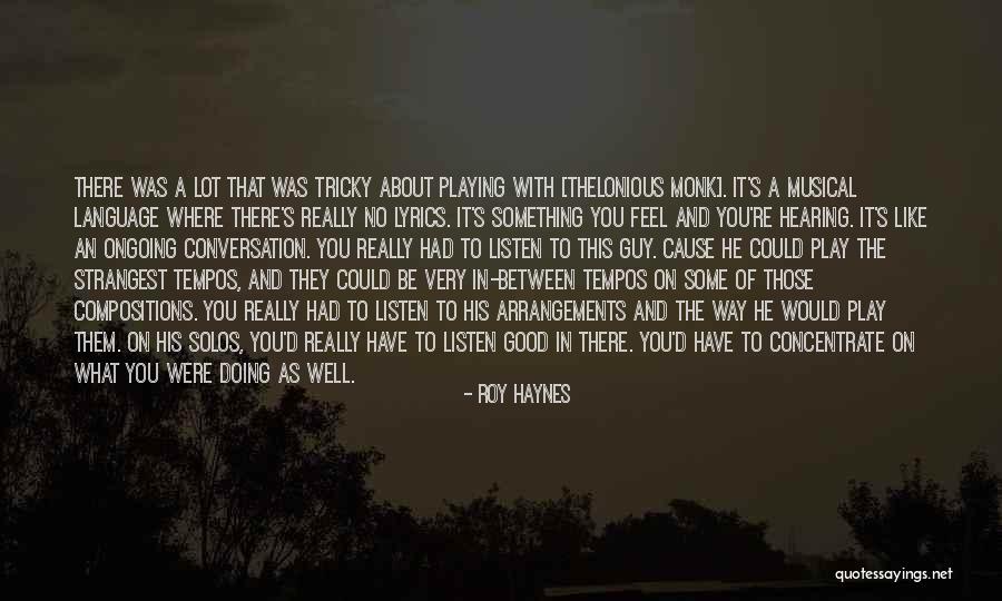 Feel Good Music Quotes By Roy Haynes Feel Good Music Quotes By Roy Haynes