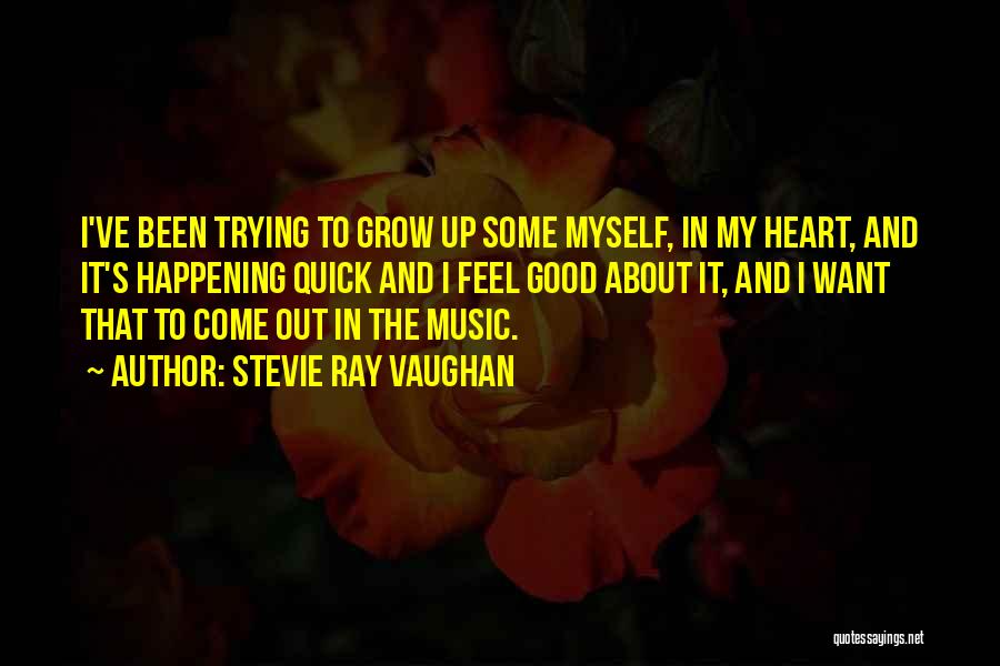 Feel Good Music Quotes By Stevie Ray Vaughan