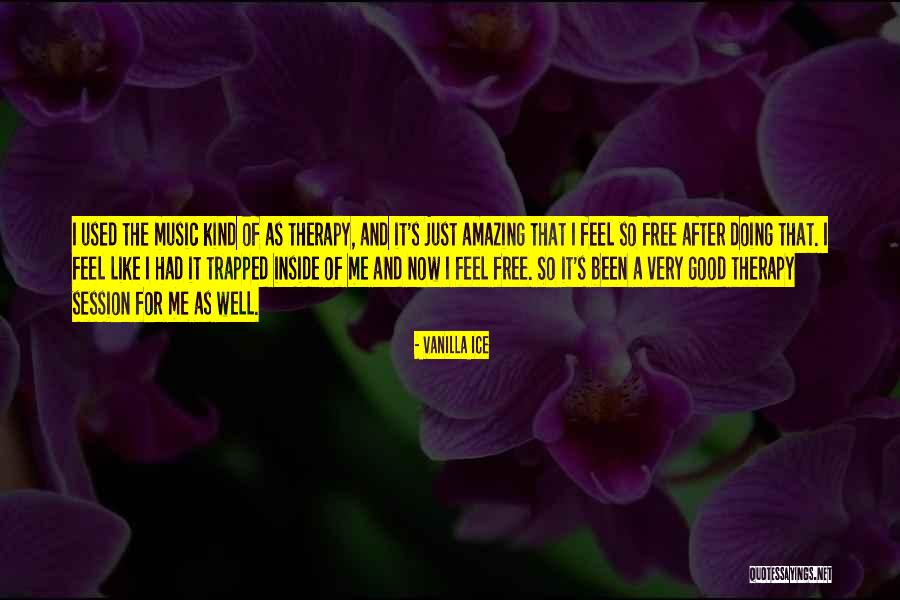 Feel Good Music Quotes By Vanilla Ice Feel Good Music Quotes By Vanilla Ice