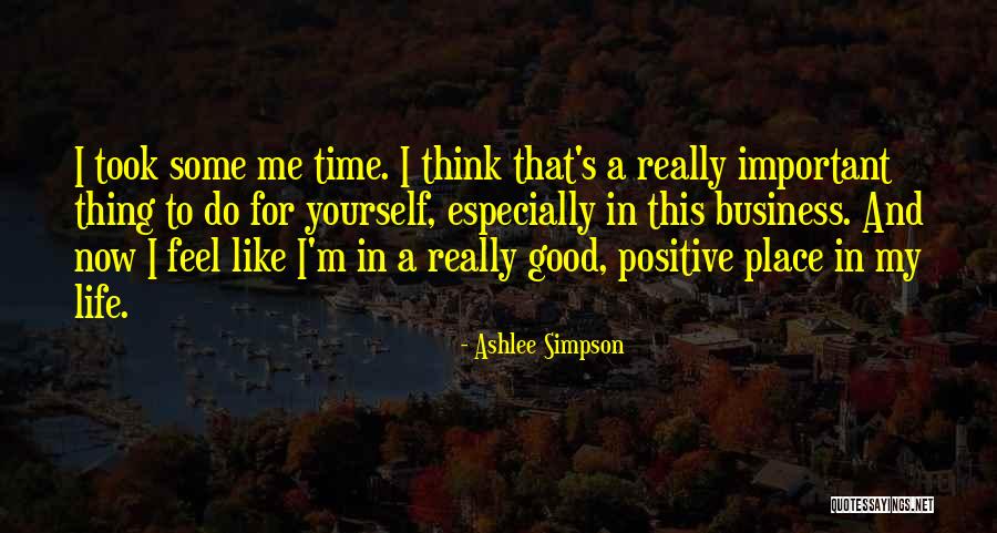 Feel Good Now Quotes By Ashlee Simpson Feel Good Now Quotes By Ashlee Simpson