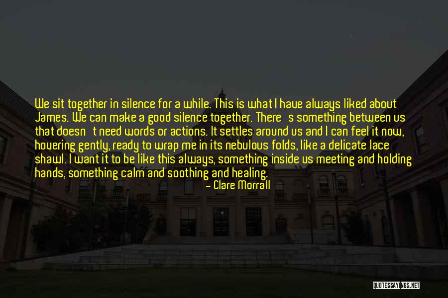 Feel Good Now Quotes By Clare Morrall Feel Good Now Quotes By Clare Morrall