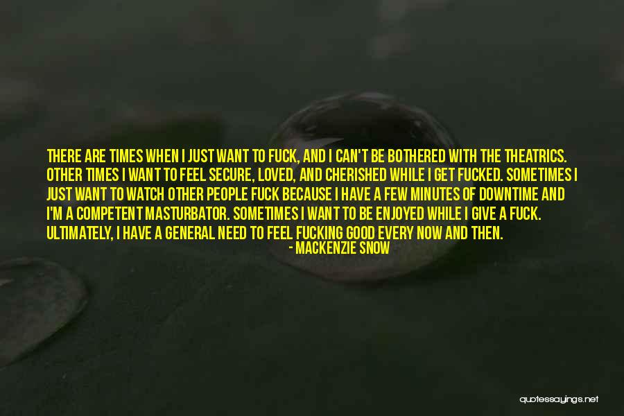Feel Good Now Quotes By Mackenzie Snow Feel Good Now Quotes By Mackenzie Snow