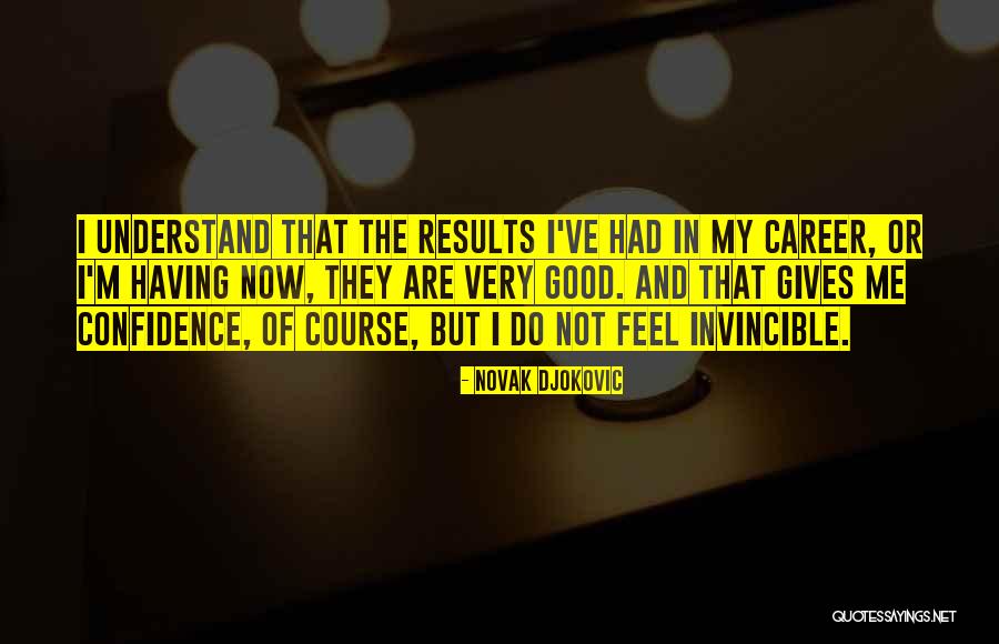 Feel Good Now Quotes By Novak Djokovic Feel Good Now Quotes By Novak Djokovic