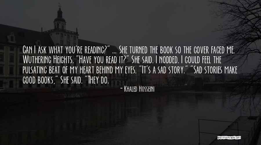 Feel Good Stories Quotes By Khaled Hosseini