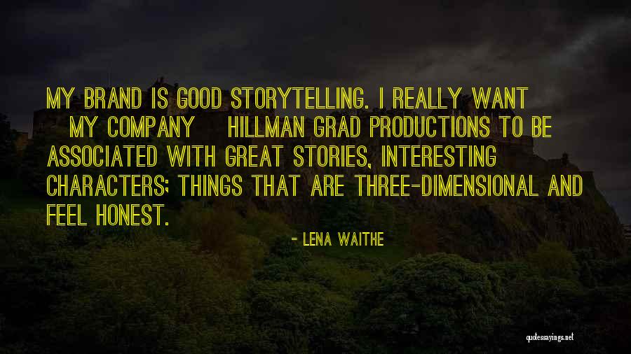 Feel Good Stories Quotes By Lena Waithe