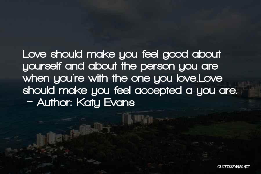 Feel Good With Yourself Quotes By Katy Evans