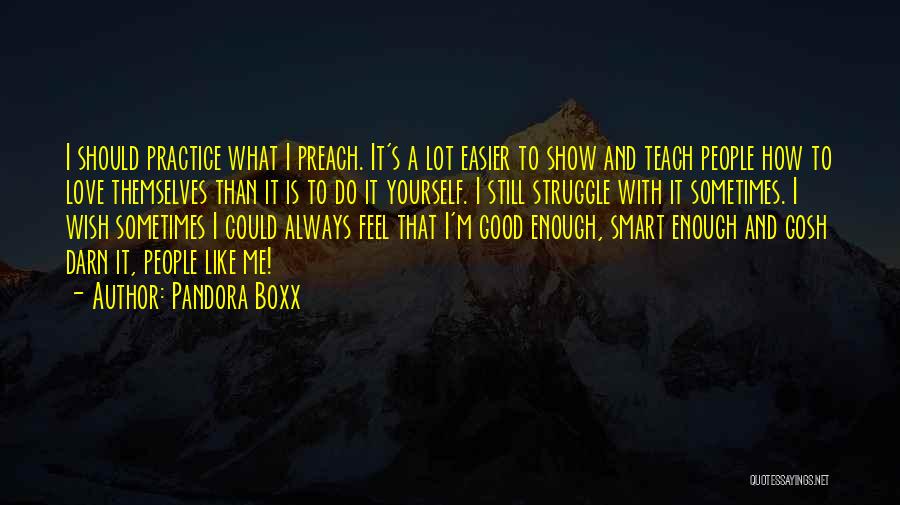 Feel Good With Yourself Quotes By Pandora Boxx