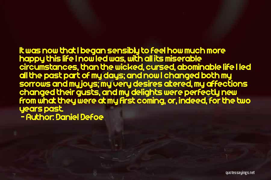 Feel Happy Now Quotes By Daniel Defoe