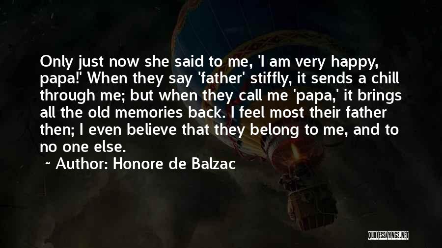 Feel Happy Now Quotes By Honore De Balzac