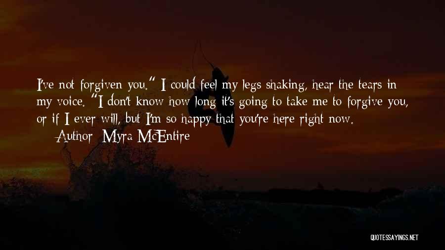 Feel Happy Now Quotes By Myra McEntire