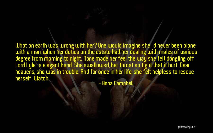 Feel Helpless Quotes By Anna Campbell Feel Helpless Quotes By Anna Campbell