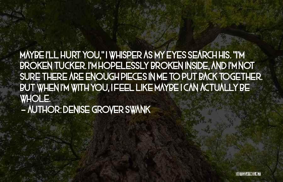 Feel Hurt Inside Quotes By Denise Grover Swank