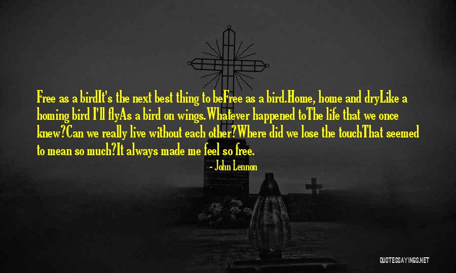 Feel Like A Bird Without Wings Quotes By John Lennon Feel Like A Bird Without Wings Quotes By John Lennon