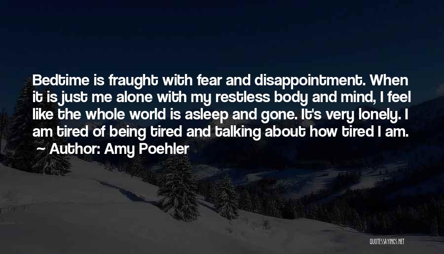 Feel Like Alone Quotes By Amy Poehler