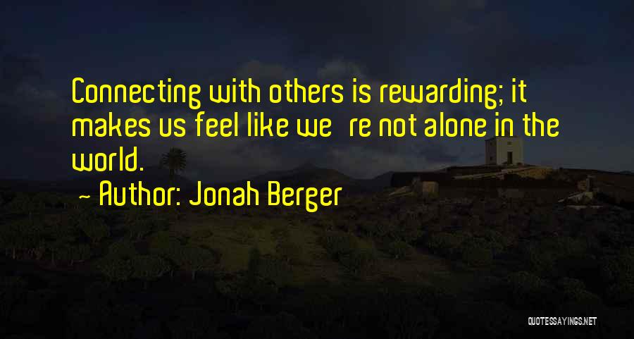 Feel Like Alone Quotes By Jonah Berger