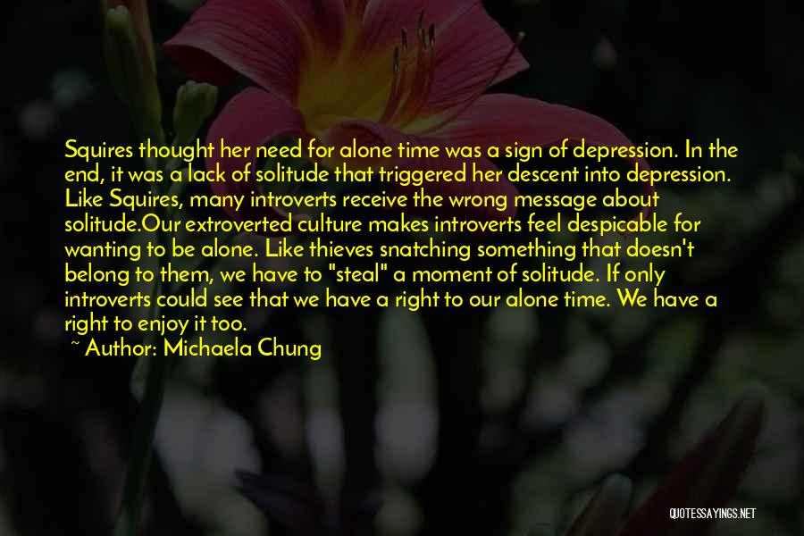 Feel Like Alone Quotes By Michaela Chung