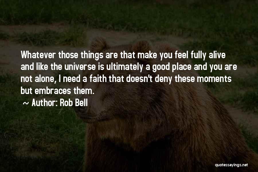 Feel Like Alone Quotes By Rob Bell