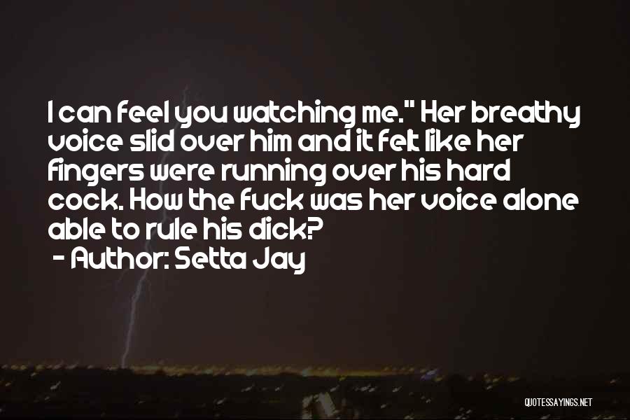 Feel Like Alone Quotes By Setta Jay