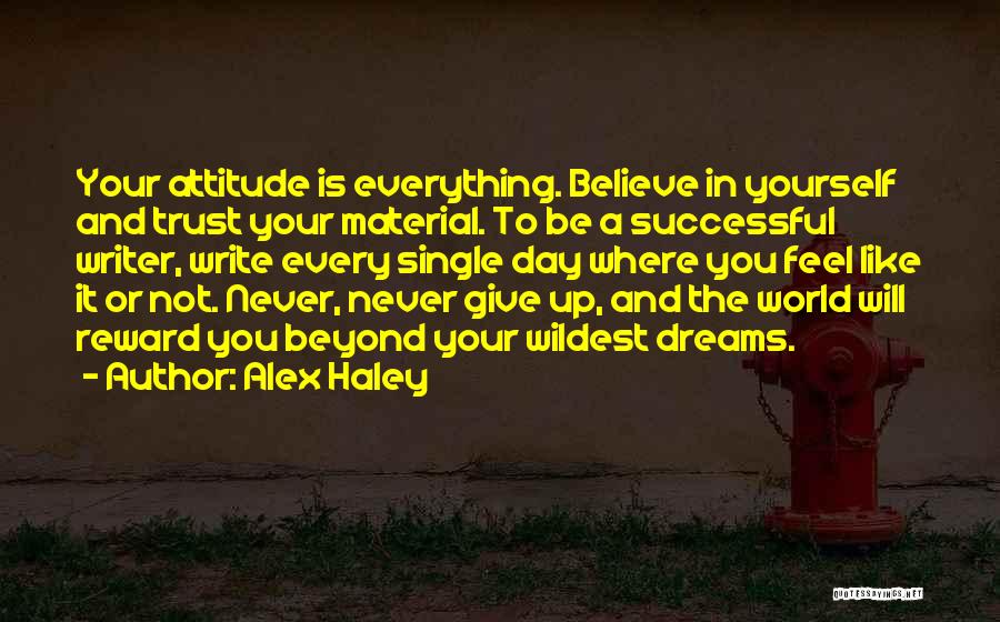 Feel Like Giving Up Quotes By Alex Haley