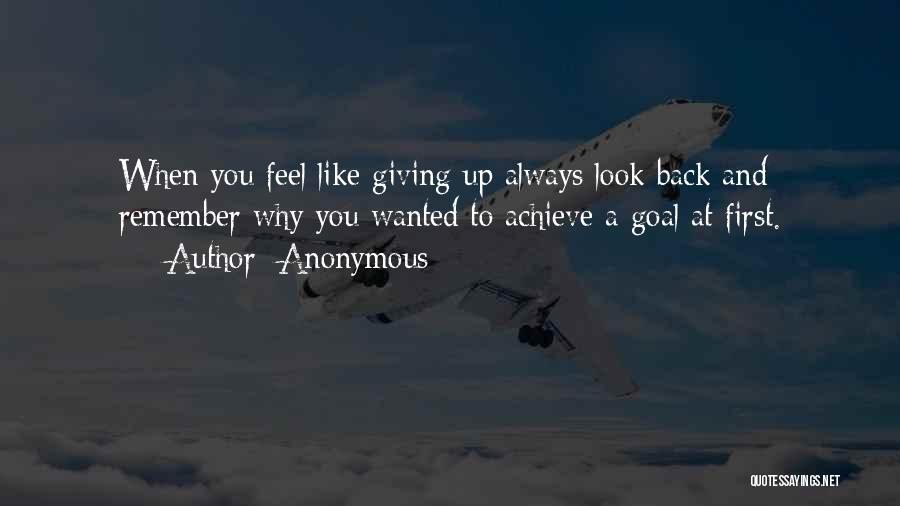 Feel Like Giving Up Quotes By Anonymous