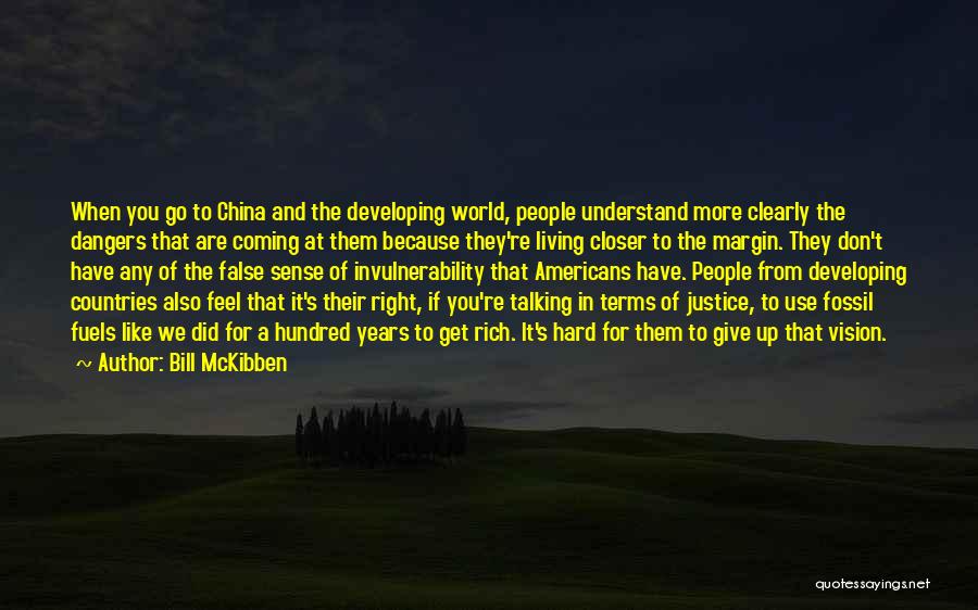 Feel Like Giving Up Quotes By Bill McKibben