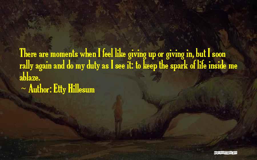 Feel Like Giving Up Quotes By Etty Hillesum
