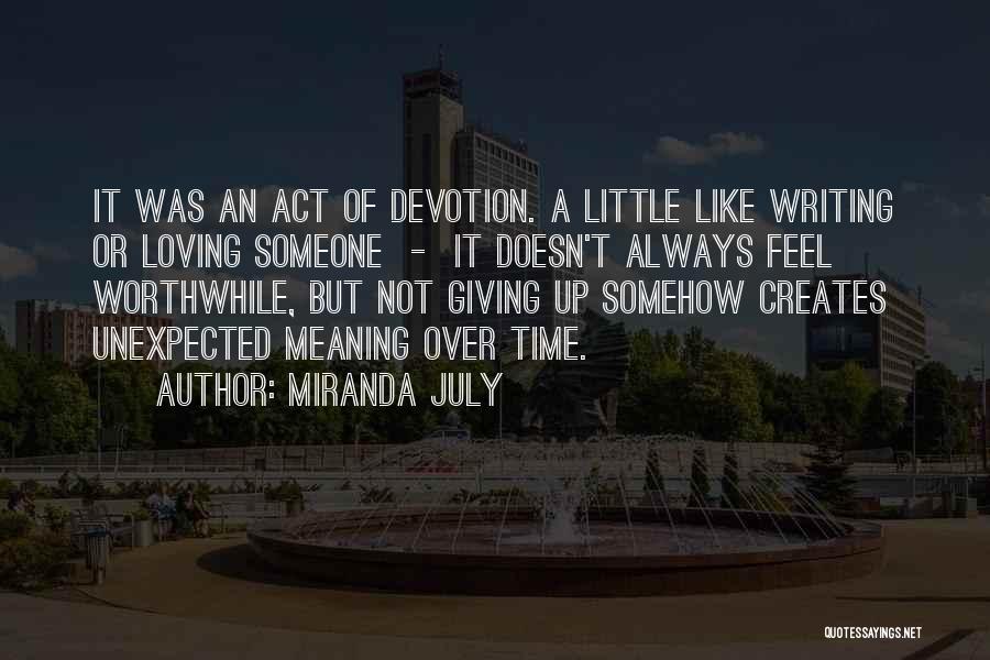 Feel Like Giving Up Quotes By Miranda July
