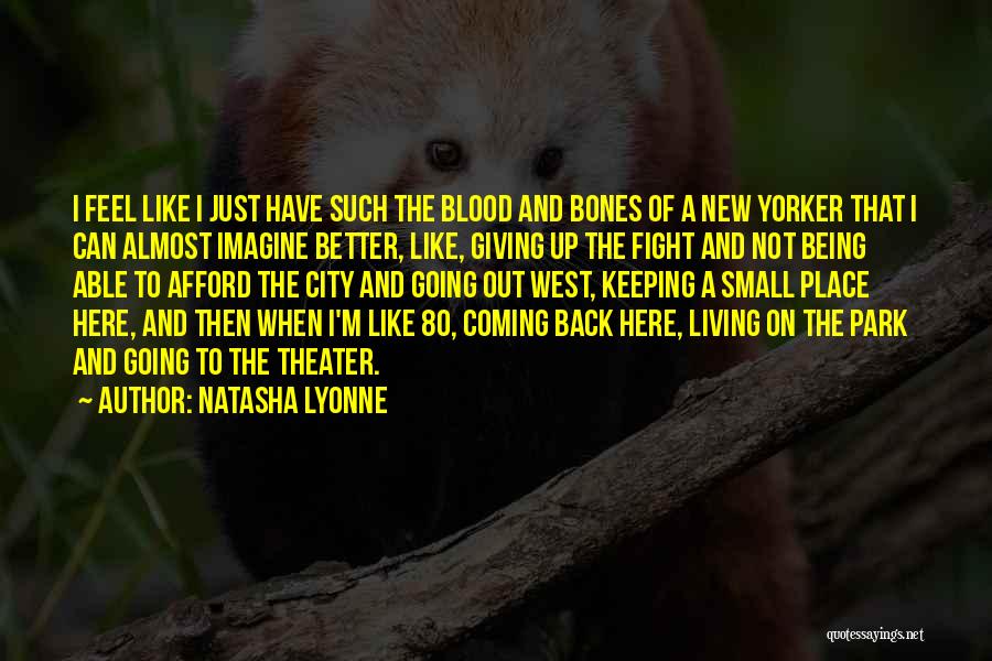 Feel Like Giving Up Quotes By Natasha Lyonne