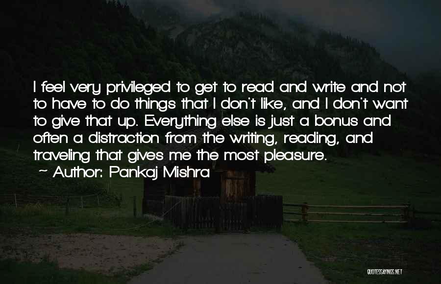 Feel Like Giving Up Quotes By Pankaj Mishra