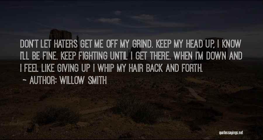Feel Like Giving Up Quotes By Willow Smith