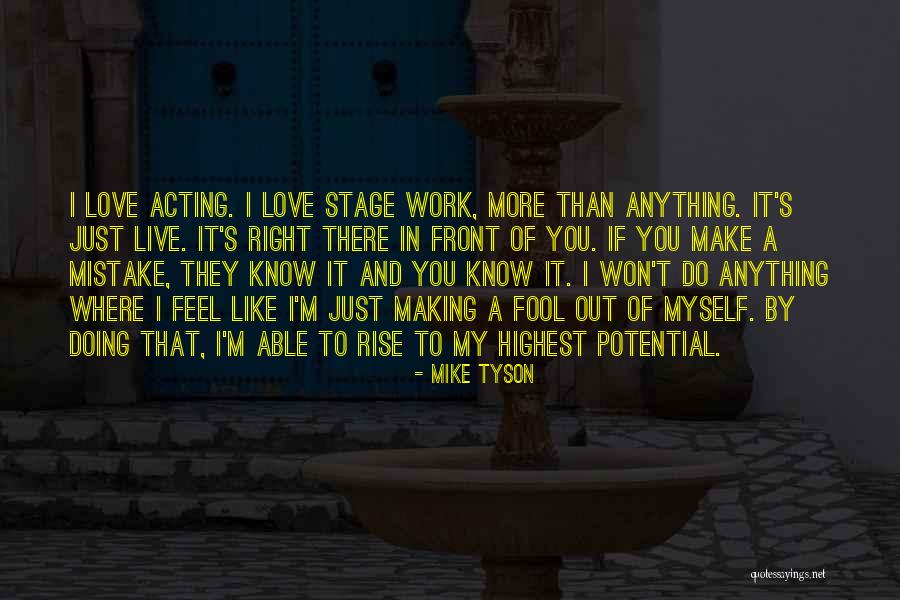 Feel Like Making Love To You Quotes By Mike Tyson