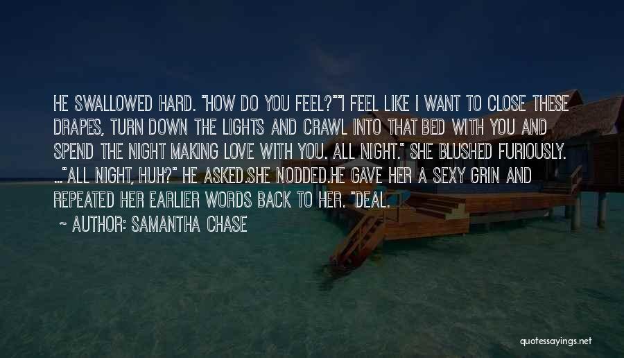 Feel Like Making Love To You Quotes By Samantha Chase