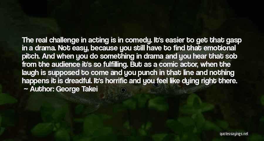 Feel Like Nothing Quotes By George Takei