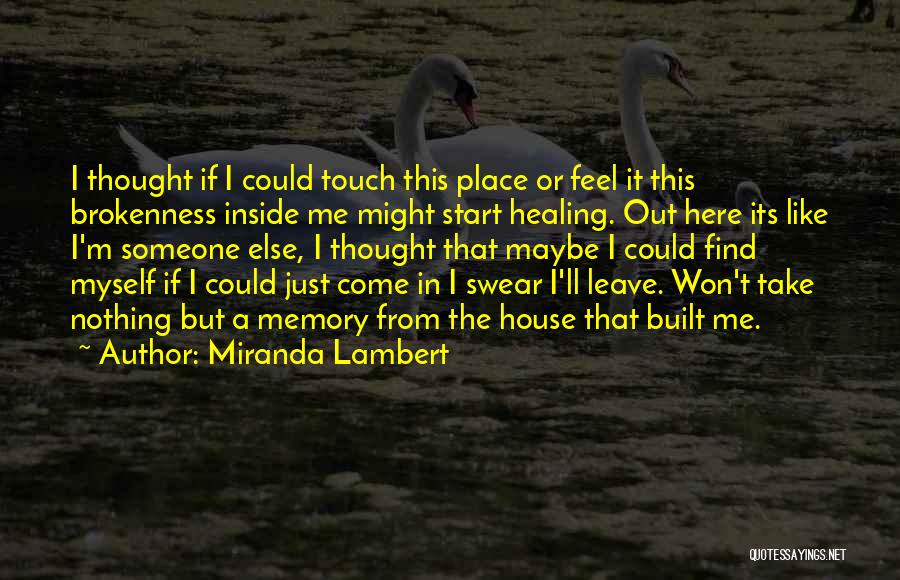 Feel Like Nothing Quotes By Miranda Lambert