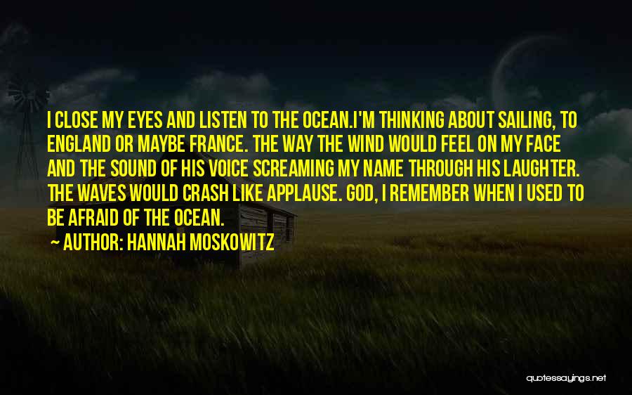 Feel Like Screaming Quotes By Hannah Moskowitz