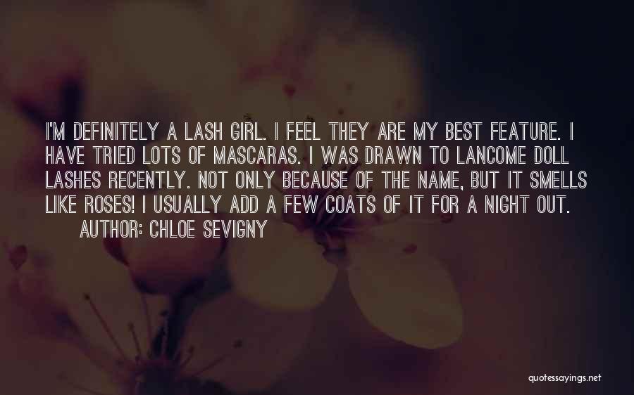 Feel Like The Only Girl Quotes By Chloe Sevigny