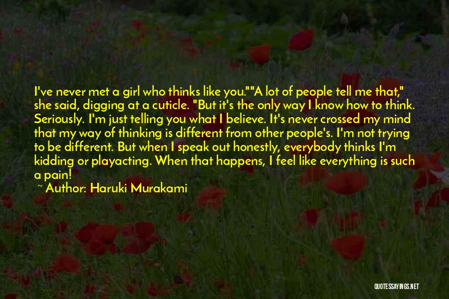 Feel Like The Only Girl Quotes By Haruki Murakami