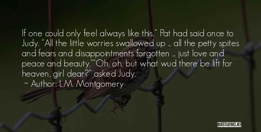 Feel Like The Only Girl Quotes By L.M. Montgomery