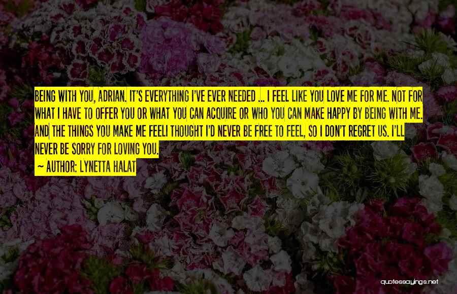 Feel Like You Don't Love Me Quotes By Lynetta Halat