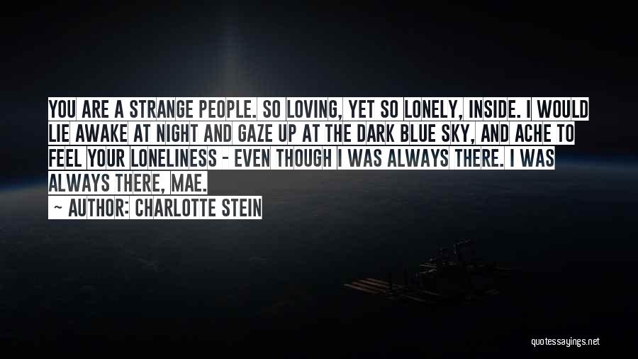 Feel Lonely Inside Quotes By Charlotte Stein