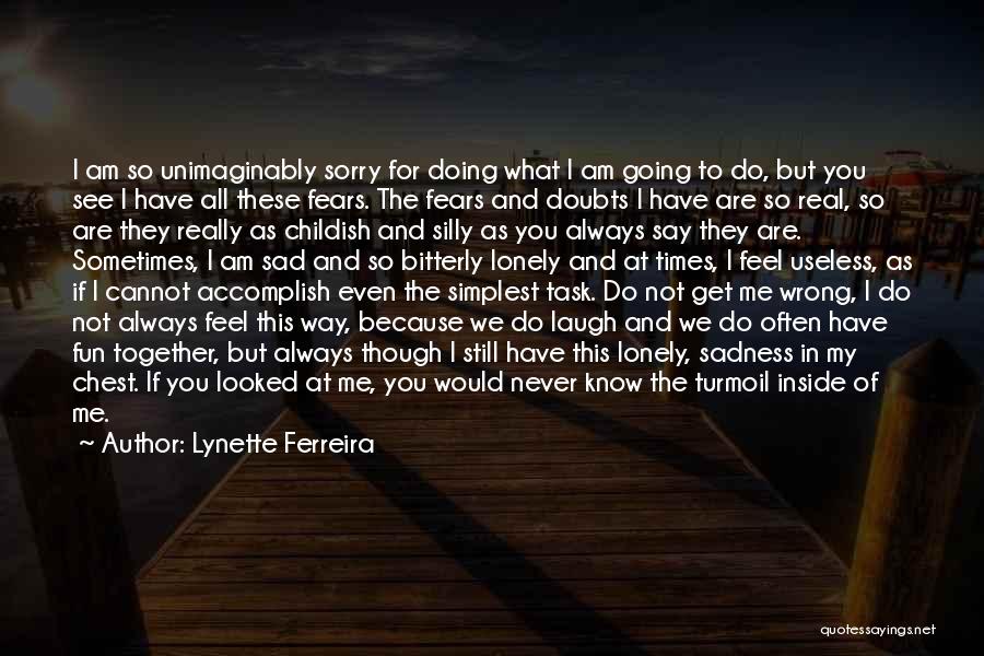 Feel Lonely Inside Quotes By Lynette Ferreira